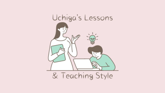 女性教師が、学生に教えているイラストがある。 「Uchiga's Lessons & Teaching Style」と書かれている。